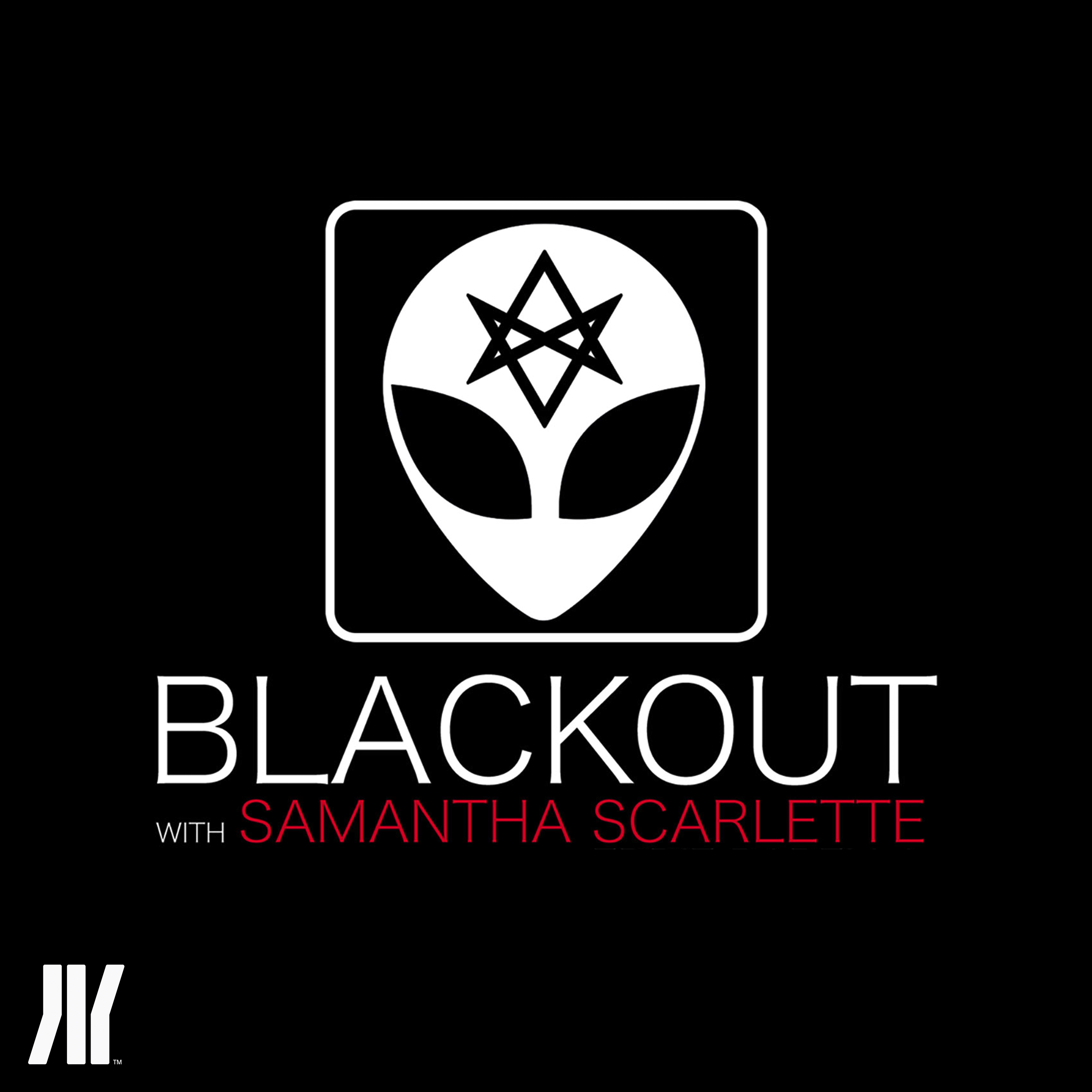 BLACKOUT with Samantha Scarlette