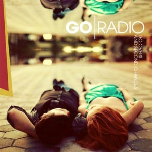 Go Radio - Do Overs and Second Chances
