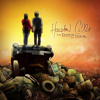 Houston Calls The End Of An Error Album Available October 14 2008