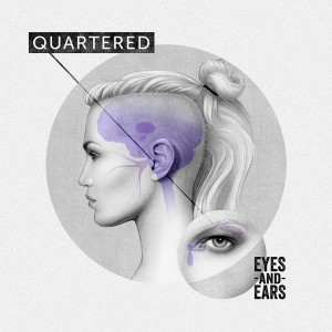 quartered-eyes-and-ears-2014