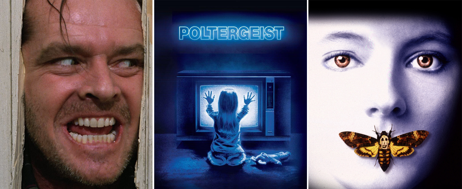 From left to right: The Shining, Poltergeist, and Silence of the Lambs.