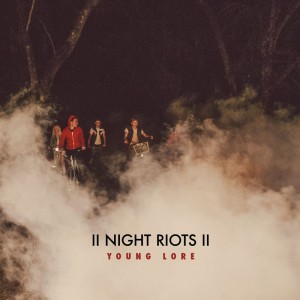 Night Riots - Young Lore