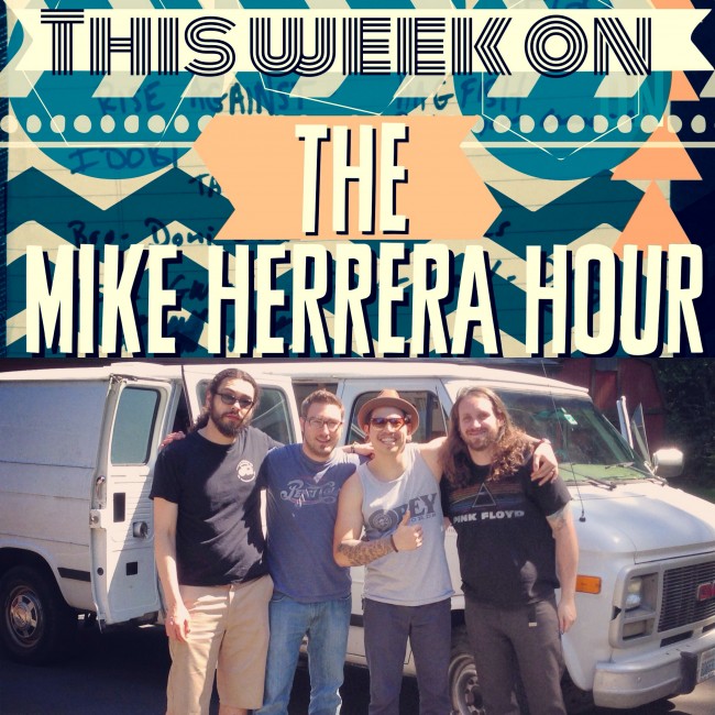 Mike Herrera Hour