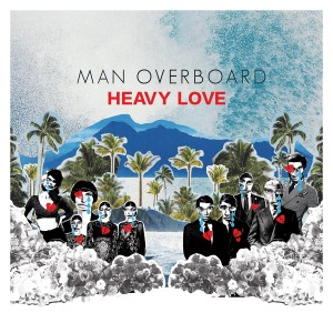 man overboard heavy love