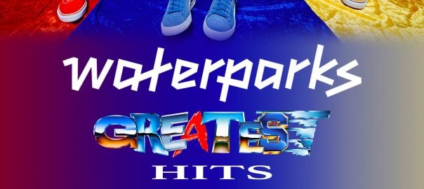 Waterparks Greatest Hits Outdoor Album Release Event | idobi Network