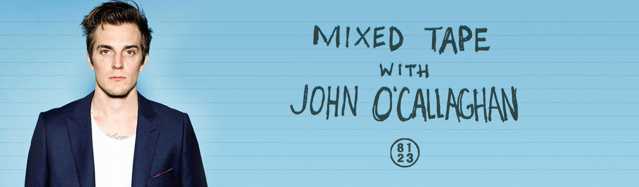 Mixed Tape with John O'Callaghan