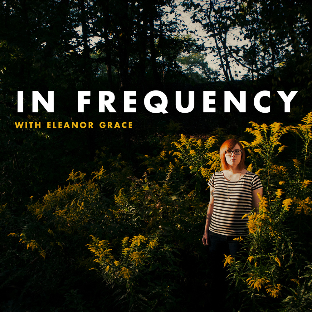 In Frequency with Eleanor Grace