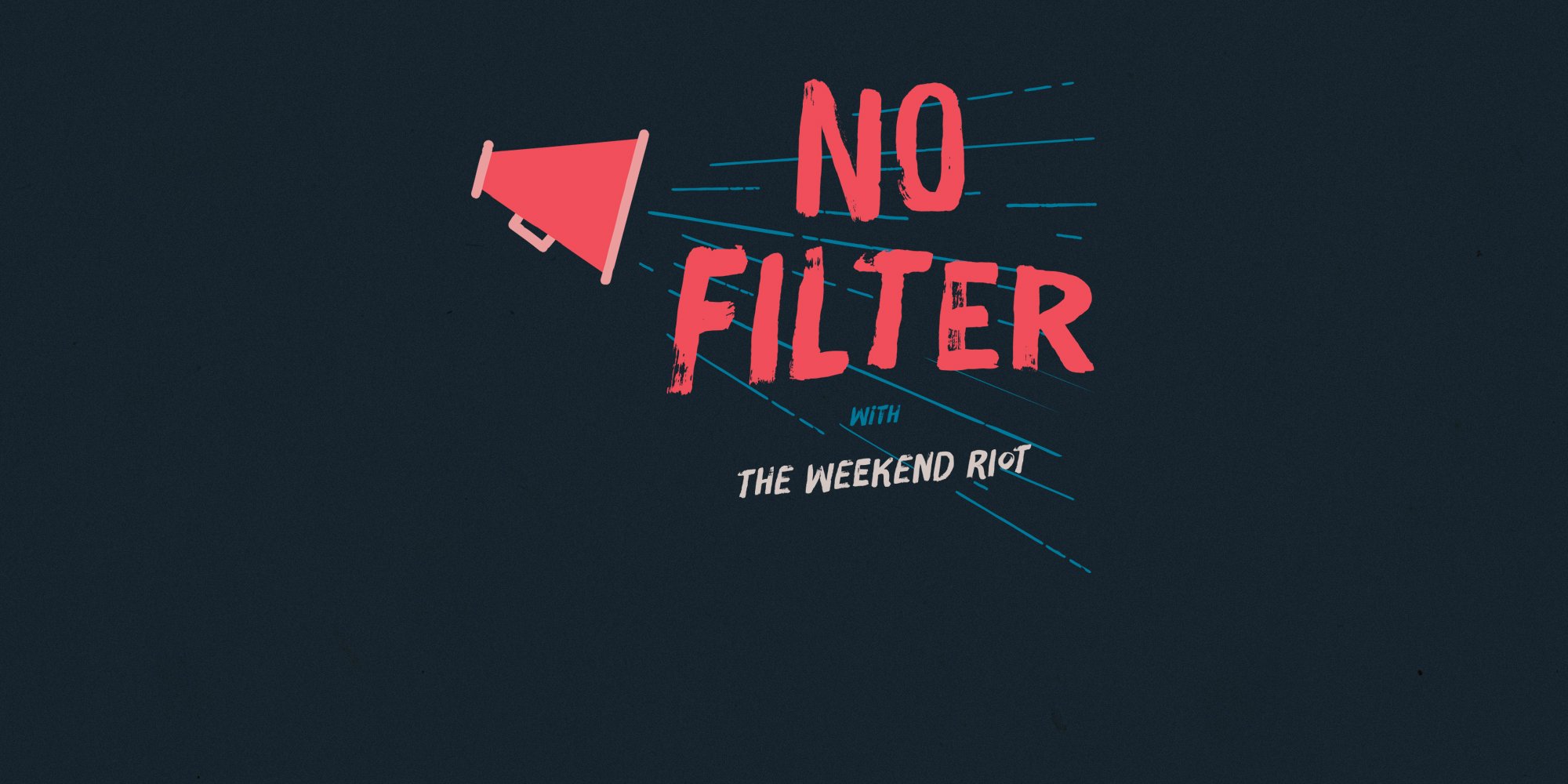 No Filter with The Weekend Riot on idobi Radio